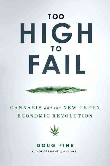 Produktbild: Too High to Fail: Cannabis and the New Green Economic Revolution