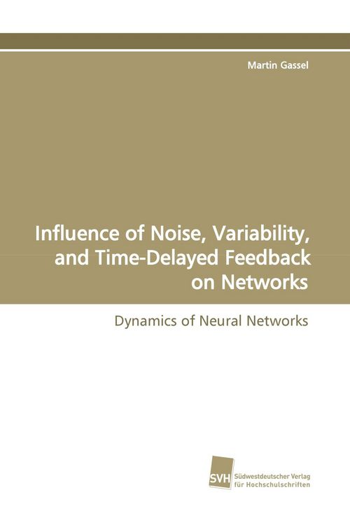 Produktbild: Influence of Noise, Variability, and Time-Delayed Feedback on Networks