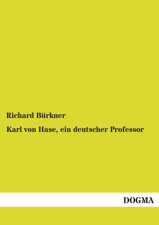 Produktbild: Karl von Hase, ein deutscher Professor