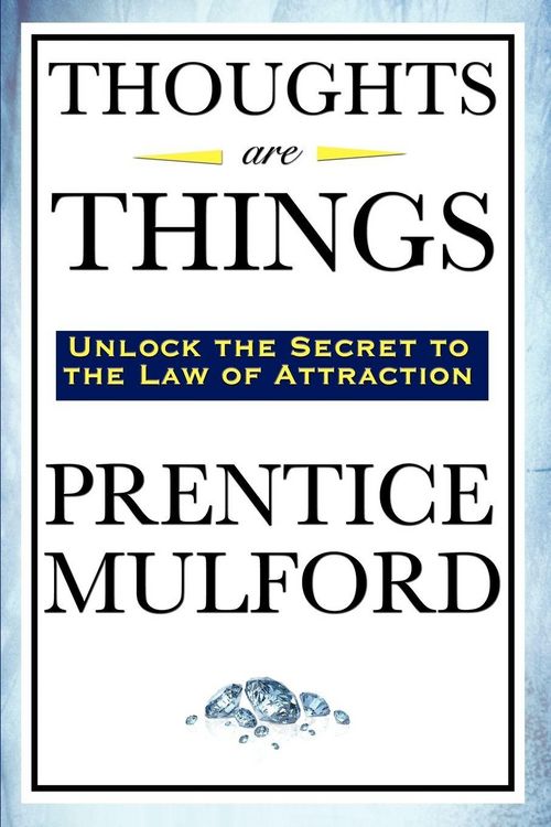 Produktbild: Thoughts Are Things - The Power of Thought, Mental Influence, and the Law of Attraction
