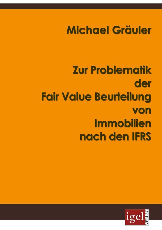 Produktbild: Zur Problematik der Fair Value Beurteilung von Immobilien nach den IFRS