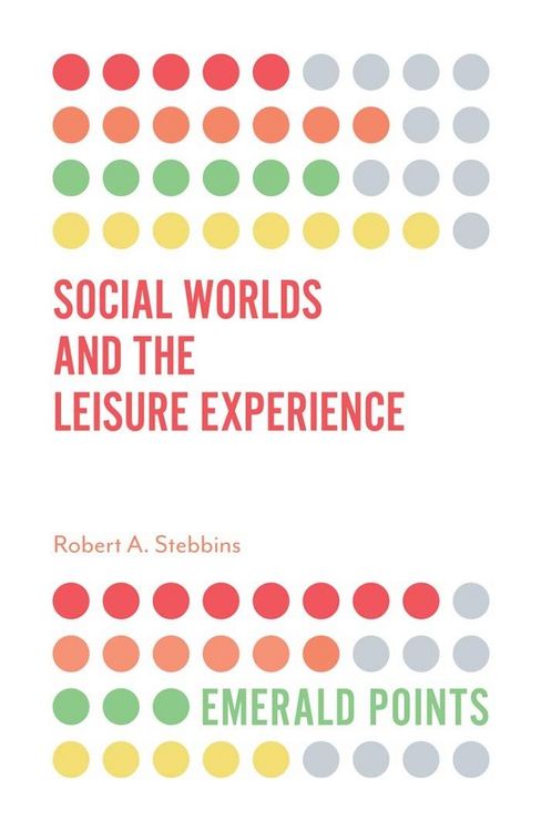 Produktbild: Social Worlds and the Leisure Experience