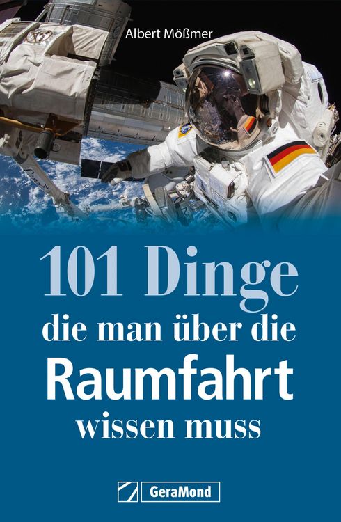 Produktbild: 101 Dinge, die man &uuml;ber die Raumfahrt wissen muss