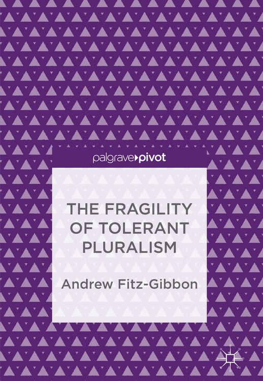 Produktbild: The Fragility of Tolerant Pluralism
