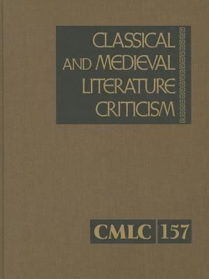 Produktbild: Classical and Medieval Literature Criticism, Volume 157