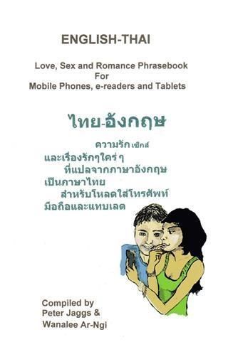 Produktbild: ENGLISH-THAI - Love, Sex and Romance Phrasebook