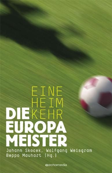 Produktbild: Die Europameister &ndash; Eine Heimkehr