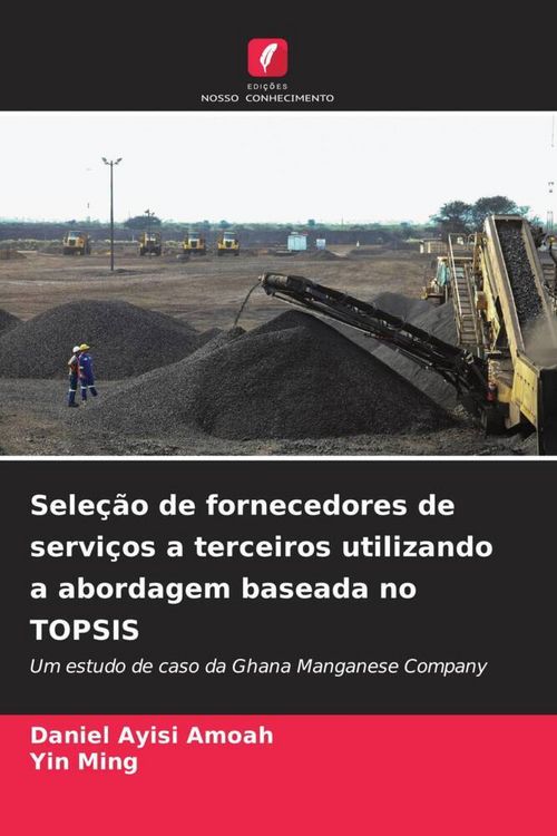 Produktbild: Sele&ccedil;&atilde;o de fornecedores de servi&ccedil;os a terceiros utilizando a abordagem baseada no TOPSIS