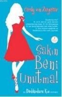 Produktbild: Sakin Beni Unutma; Dedikoducu Kiz Romani