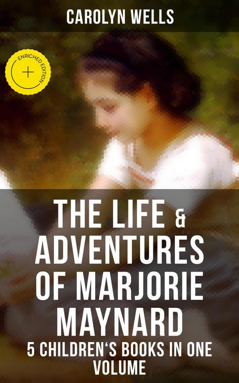 Produktbild: The Life & Adventures of Marjorie Maynard - 5 Children's Books in One Volume