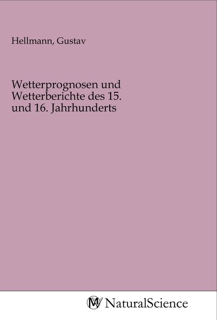 Produktbild: Wetterprognosen und Wetterberichte des 15. und 16. Jahrhunderts