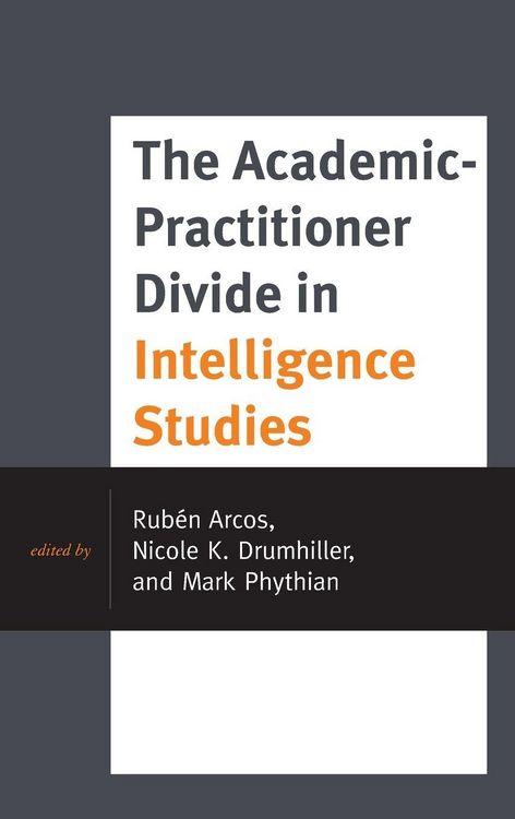 Produktbild: Academic-Practitioner Divide in Intelligence Studies