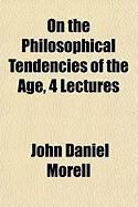 Produktbild: On the Philosophical Tendencies of the Age, 4 Lectures
