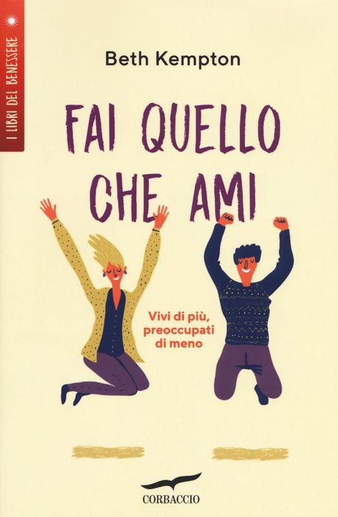 Produktbild: Fai quello che ami. Vivi di più, preoccupati di meno