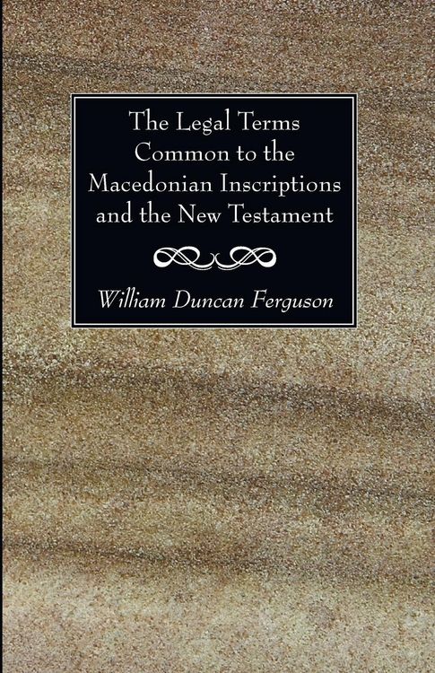 Produktbild: The Legal Terms Common to the Macedonian Inscriptions and the New Testament