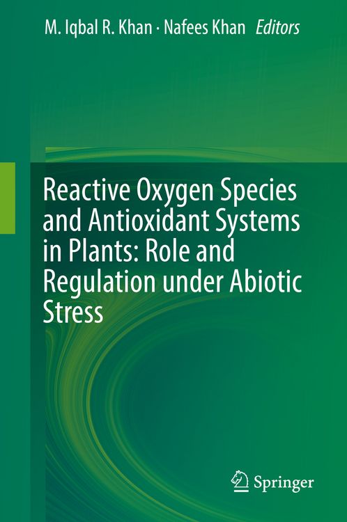 Produktbild: Reactive Oxygen Species and Antioxidant Systems in Plants: Role and Regulation under Abiotic Stress
