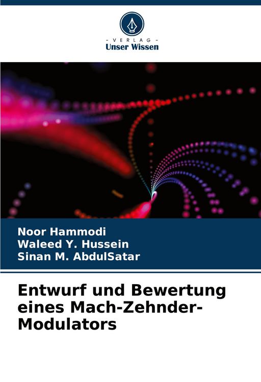 Produktbild: Entwurf und Bewertung eines Mach-Zehnder-Modulators