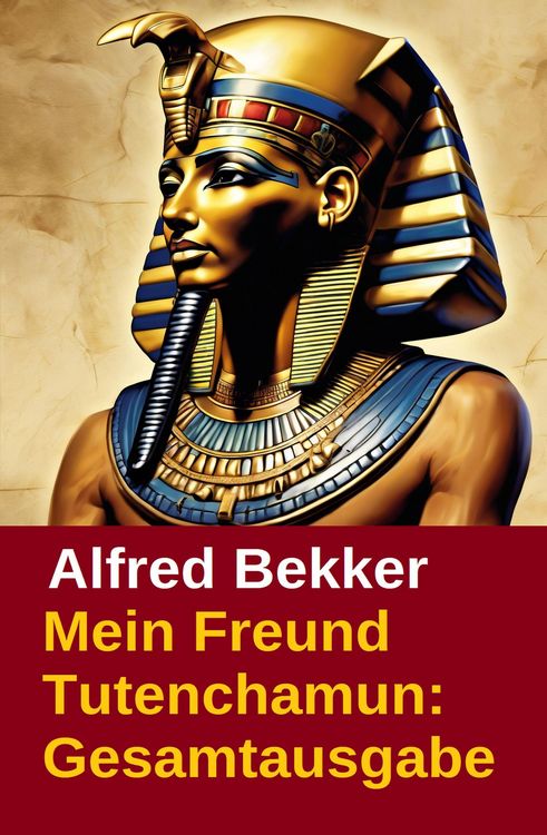 Produktbild: Mein Freund Tutenchamun: Gesamtausgabe