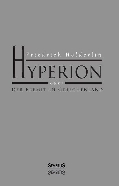 Produktbild: H&ouml;lderlin, F: Hyperion oder Der Eremit in Griechenland