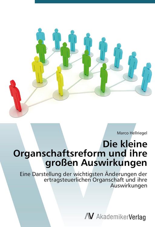 Produktbild: Die kleine Organschaftsreform und ihre gro&szlig;en Auswirkungen