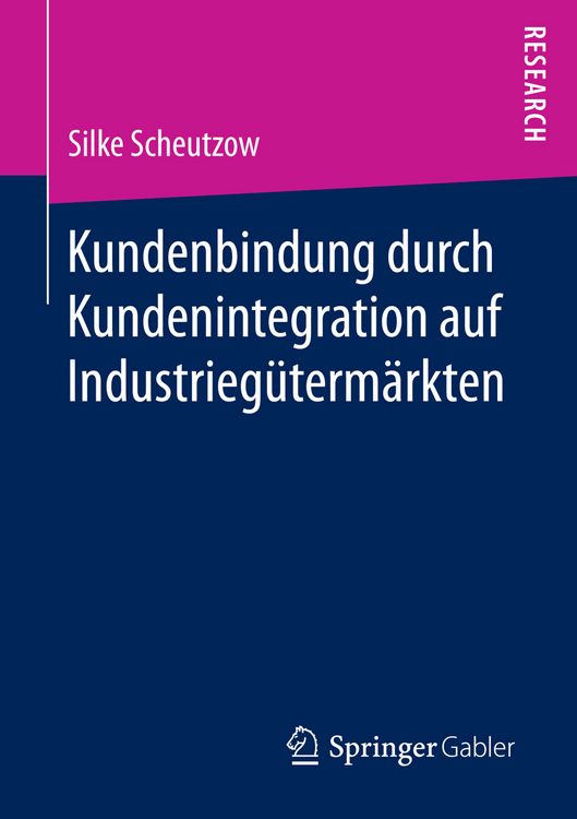 Produktbild: Kundenbindung durch Kundenintegration auf Industrieg&uuml;term&auml;rkten