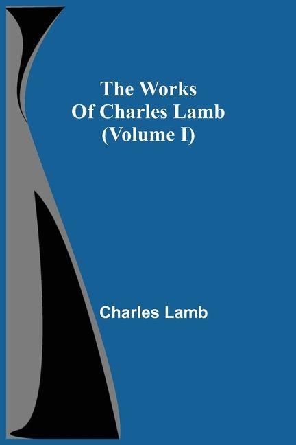 Produktbild: The Works Of Charles Lamb (Volume I)