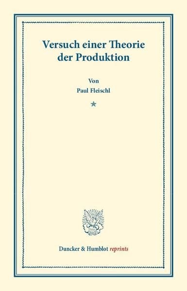 Produktbild: Versuch einer Theorie der Produktion.