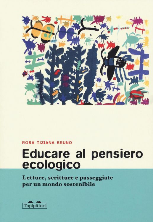 Produktbild: Educare al pensiero ecologico. Letture, scritture e passeggiate per un mondo sostenibile