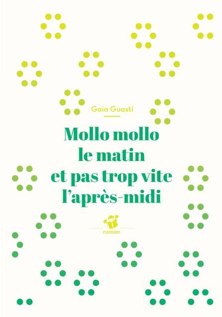 Produktbild: Mollo mollo le matin et pas trop vite l'apr&egrave;s-midi