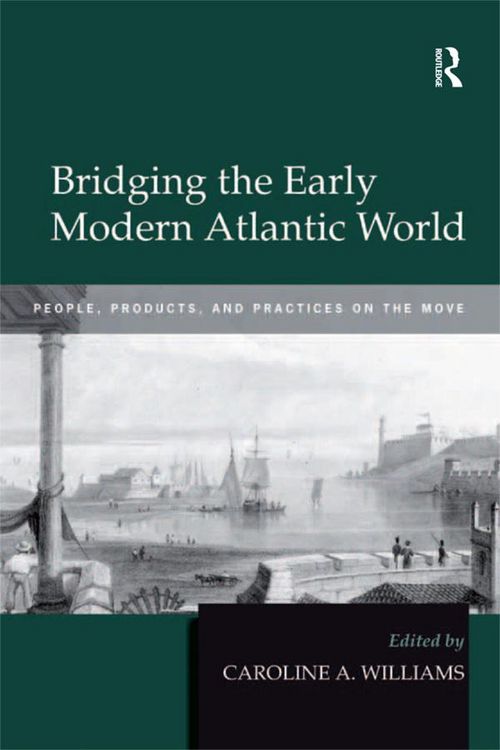 Produktbild: Bridging the Early Modern Atlantic World