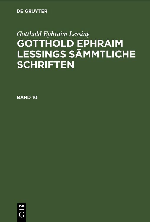 Produktbild: Gotthold Ephraim Lessings S&auml;mmtliche Schriften. Band 10