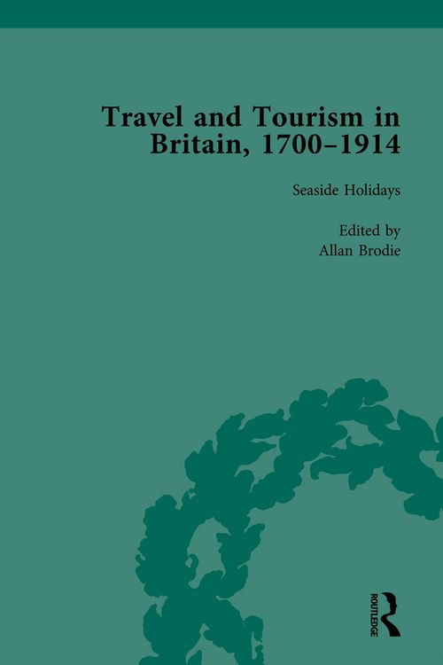 Produktbild: Travel and Tourism in Britain, 1700-1914 Vol 3