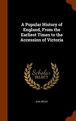 Produktbild: A Popular History of England, From the Earliest Times to the Accession of Victoria