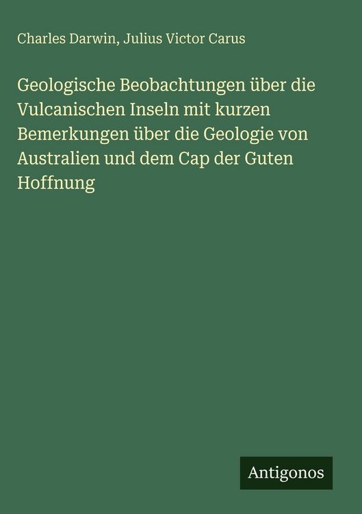 Produktbild: Geologische Beobachtungen &uuml;ber die Vulcanischen Inseln mit kurzen Bemerkungen &uuml;ber die Geologie von Australien und dem Cap der Guten Hoffnung