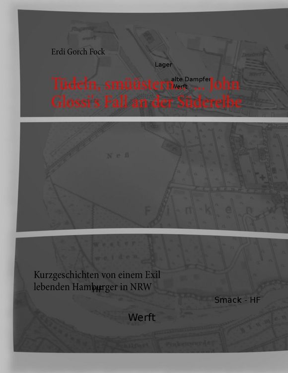 Produktbild: T&uuml;deln, sm&uuml;&uuml;stern... ... John Glossi's Fall an der S&uuml;derelbe