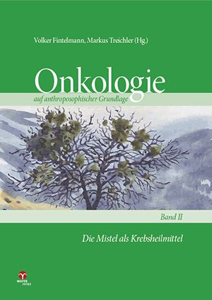 Produktbild: Die Mistel als Krebsheilmittel