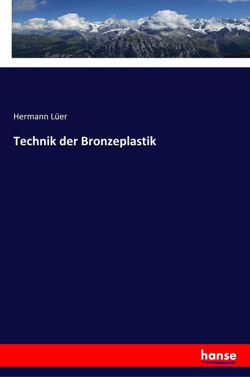 Produktbild: Technik der Bronzeplastik