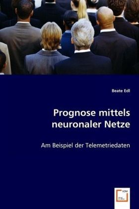 Produktbild: Edl, B: Prognose mittels neuronaler Netze