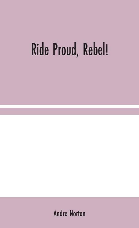 Produktbild: Ride Proud, Rebel!