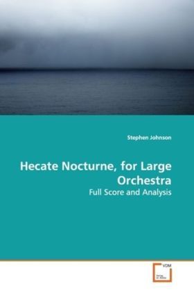 Produktbild: Johnson, S: Hecate Nocturne, for Large Orchestra
