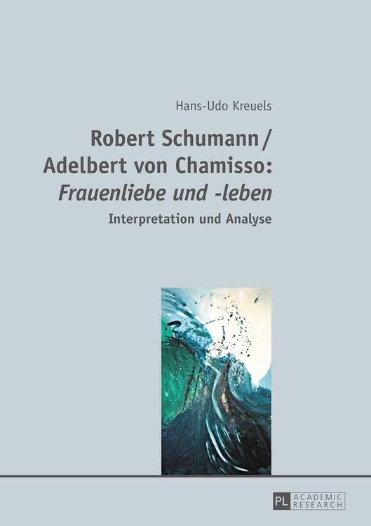 Produktbild: Robert Schumann / Adelbert von Chamisso: &laquo;Frauenliebe und -leben&raquo;
