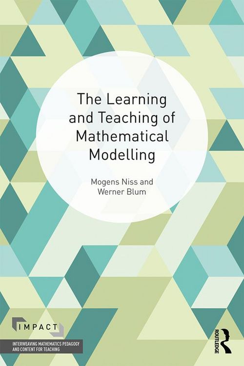 Produktbild: The Learning and Teaching of Mathematical Modelling