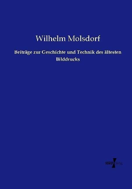 Produktbild: Beitr&auml;ge zur Geschichte und Technik des &auml;ltesten Bilddrucks
