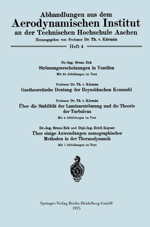 Produktbild: Str&ouml;mungserscheinungen in Ventilen/Gastheoretische Deutung der Reynoldsschen Kennzahl/&Uuml;ber die Stabilit&auml;t der Laminarstr&ouml;mung und die Theorie der Turbulenz/&Uuml;ber einige Anwendungen nomographischer Methoden in der Thermodynamik