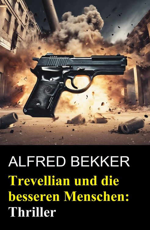 Produktbild: Trevellian und die besseren Menschen: Thriller