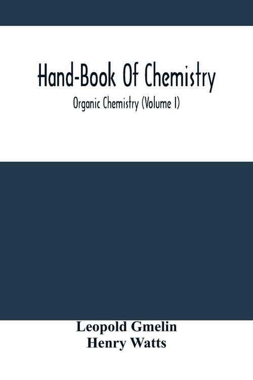 Produktbild: Hand-Book Of Chemistry; Organic Chemistry (Volume I)