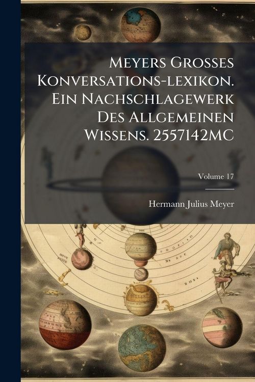 Produktbild: Meyers Grosses Konversations-lexikon. Ein Nachschlagewerk Des Allgemeinen Wissens. 2557142MC