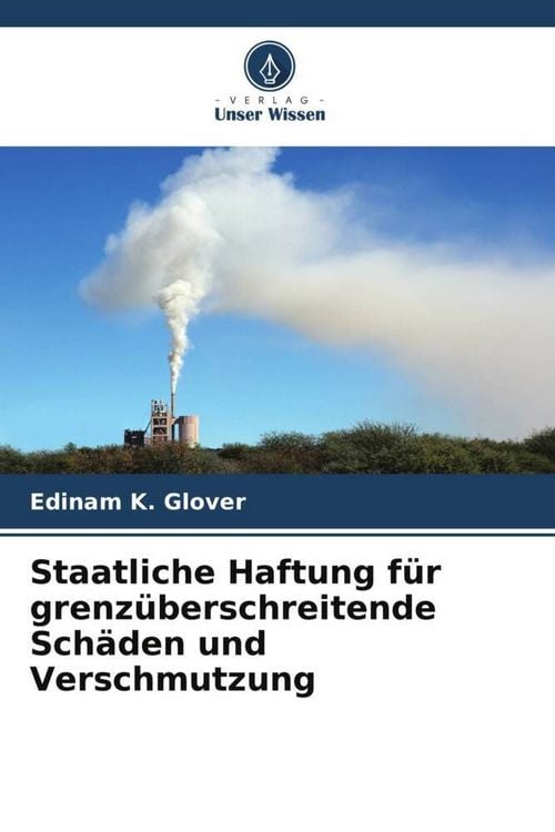 Produktbild: Staatliche Haftung f&uuml;r grenz&uuml;berschreitende Sch&auml;den und Verschmutzung