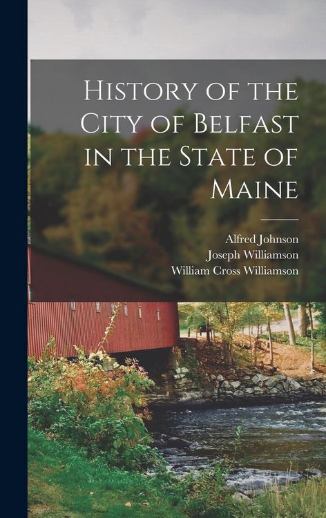 Produktbild: History of the City of Belfast in the State of Maine