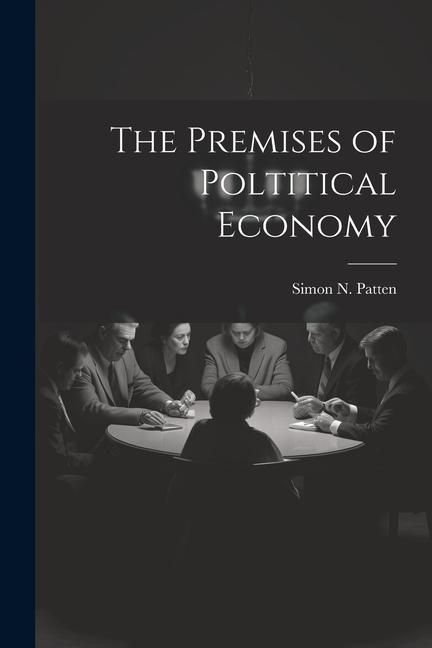 Produktbild: The Premises of Poltitical Economy
